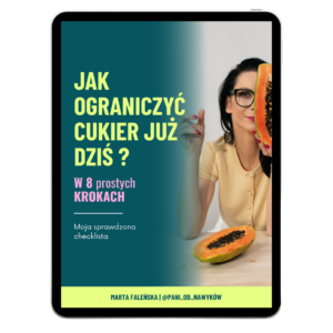 Jak ograniczyć cukier JUŻ DZIŚ? 8 w prostych krokach checklista
